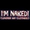 I'm Naked!!!