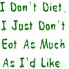 I don't diet