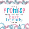 pinky promise?
