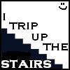 trip up the stairs