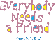 Everbody needs a friend
