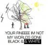 BLACK AND WHITEEE X