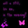 will u still lov me?