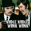 Nudge Nudge Wink Wink