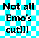 Not all emos cut