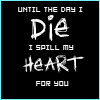 until the day i die...