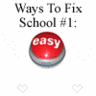 Ways to Fix School