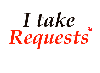 I take requests