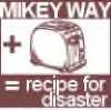 mikey - recipe for disaster