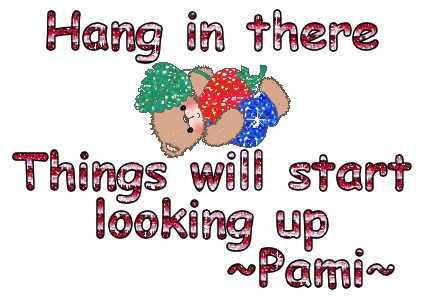 Hang in there- Pami