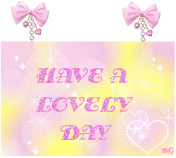 HAVE A LOVELY DAY
