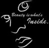 Beauty is whats inside