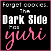 a glitter graphic that says 'forget cookies, the dark side has yuri' on it