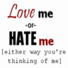 Love or Hate me