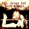 Drugs, sex and Rock& Roll