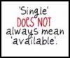 "SINGLE" does not always mean available