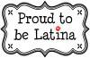 proud to be latina