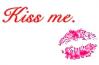 Kiss me 