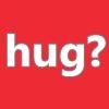hug?