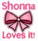Shonna Loves it!