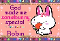 Robin- God made you special
