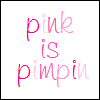 pink is pimpin