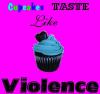 Cupcakes Taste Like Violence