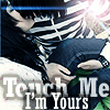Touch Me , I'm Yours