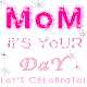 mom its your day