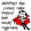 Vampires are cooler...