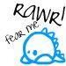 rawr fear me 