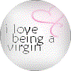 love being a virgin
