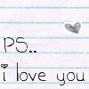 ps..i love you