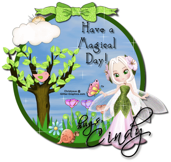 Have a Magical Day-hugs, Cindy