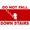 dont fall down stairs