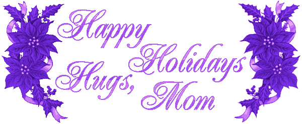 Happy Holidays Hugs, Mom