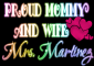 Proud mommy & wife Mrs.Martinez