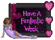 Have A Fantastic Week