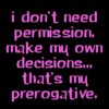 My prerogative