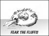 fear the fluff!
