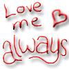 Love me always