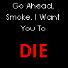 smoke and Die