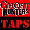 Ghost hunters Taps