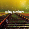 going nowhere
