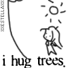 i hug trees