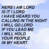 here i am lord
