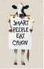 Smart People Eat Chicken