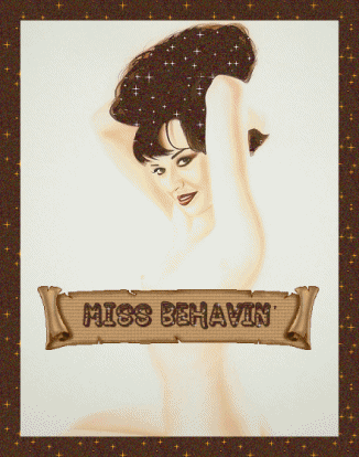 miss behavin'