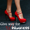 Princess coming in high heels .. ( made by me ) 
