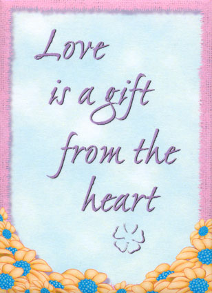 love is a gift from the heart